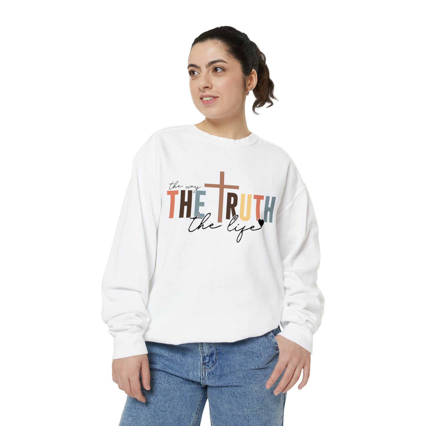 The Way The Truth The Life Sweatshirt