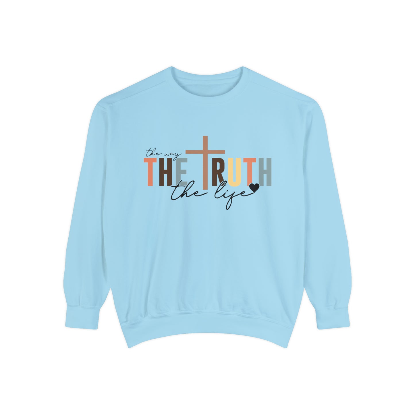 The Way The Truth The Life Sweatshirt