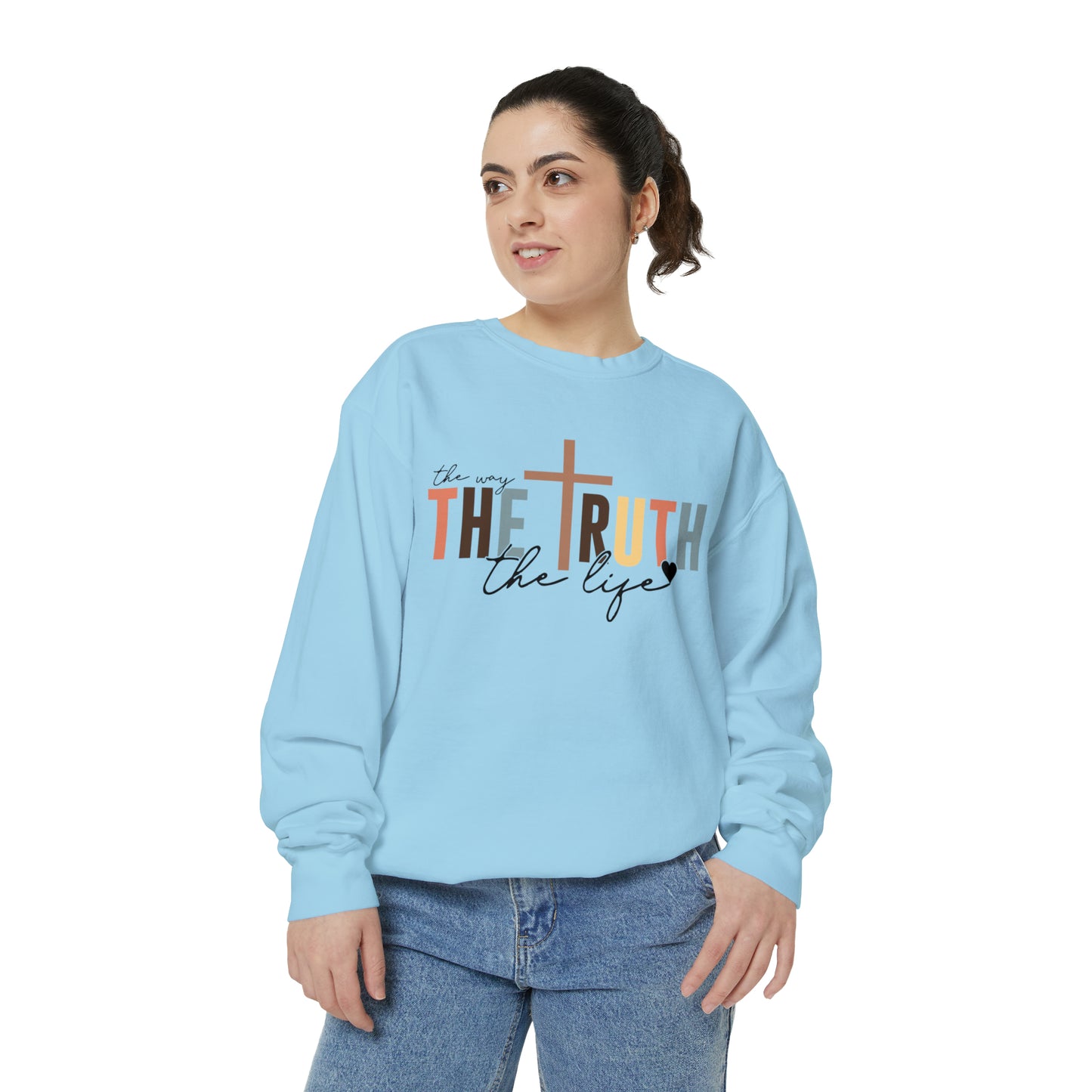 The Way The Truth The Life Sweatshirt
