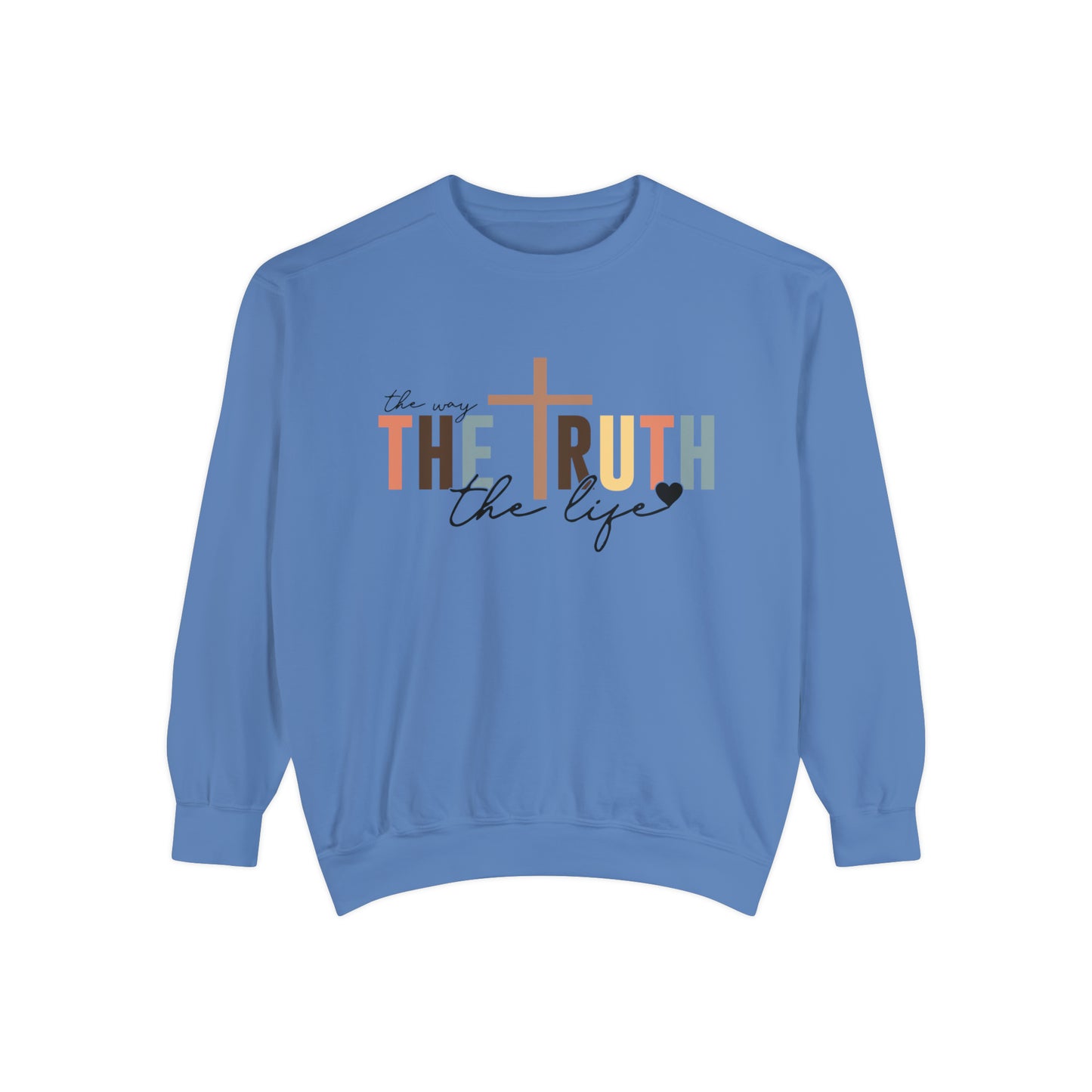 The Way The Truth The Life Sweatshirt