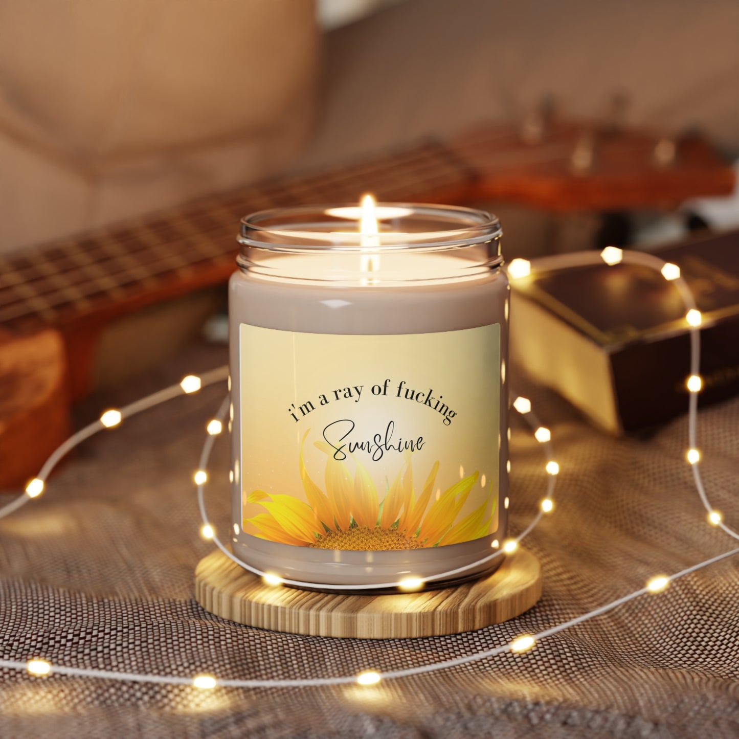 I'm a Ray of Fucking Sunshine Scented Soy Candle