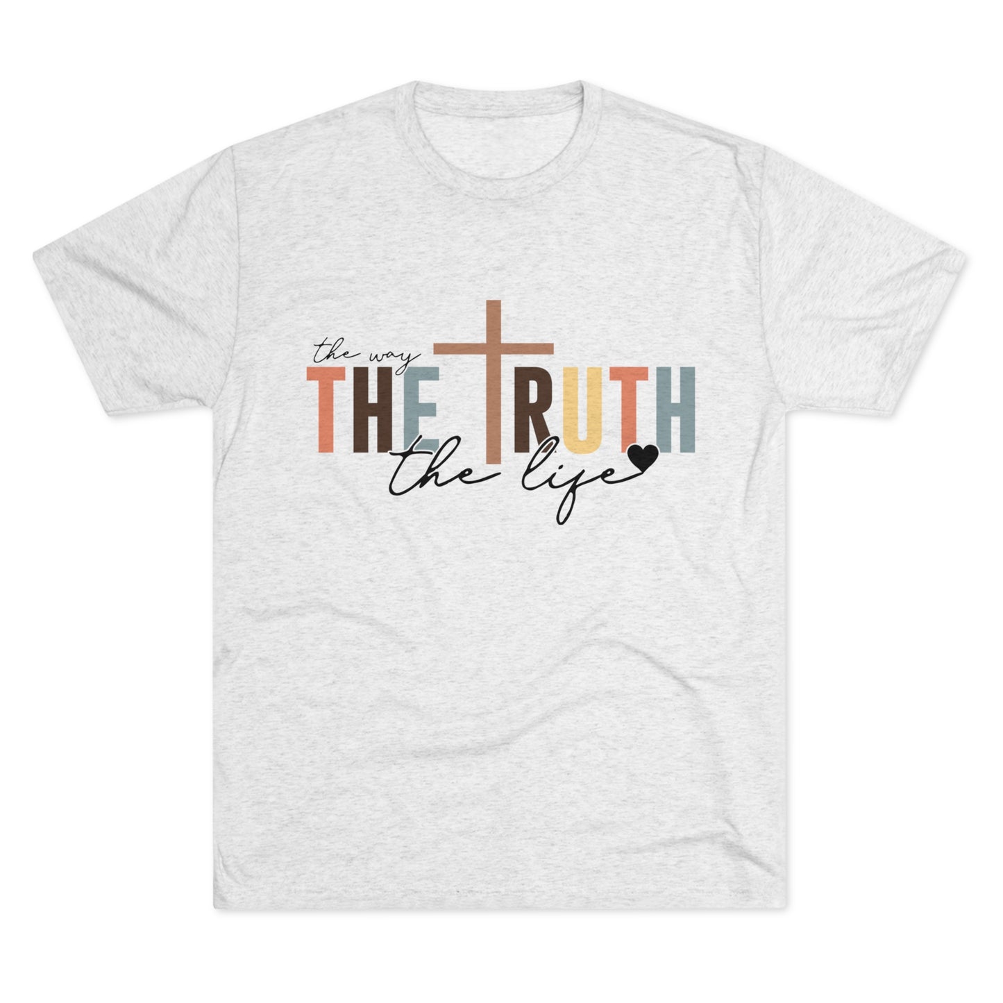 The Way The Truth The Life Tee