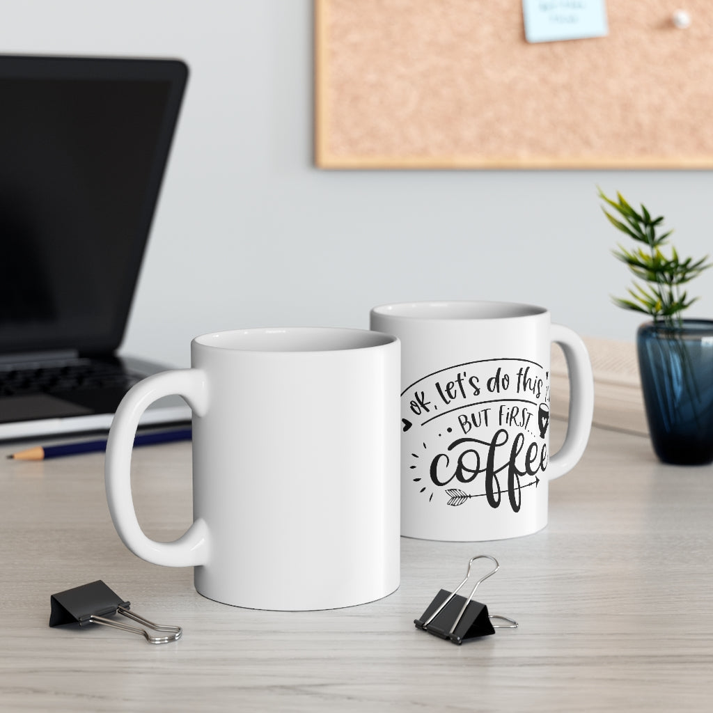But First Coffee | Coffee Mug