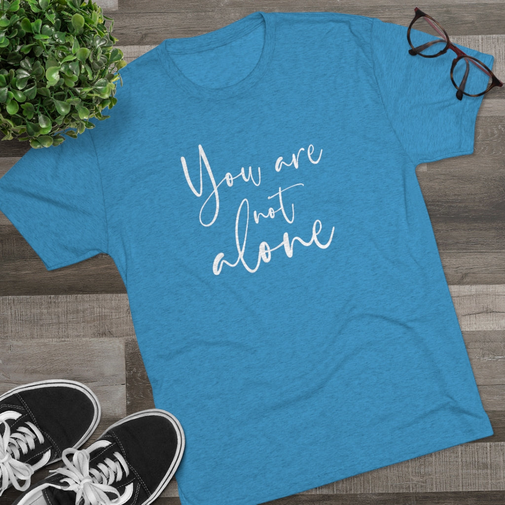 You are not alone Shirt | Christian Shirt | Inspirational Shirt