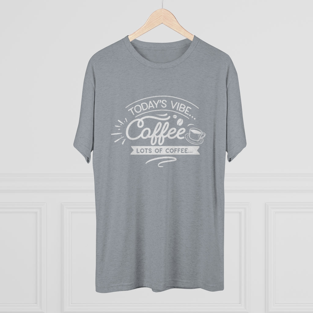 Today's Vibe Coffee Shirt | Positivity Tee