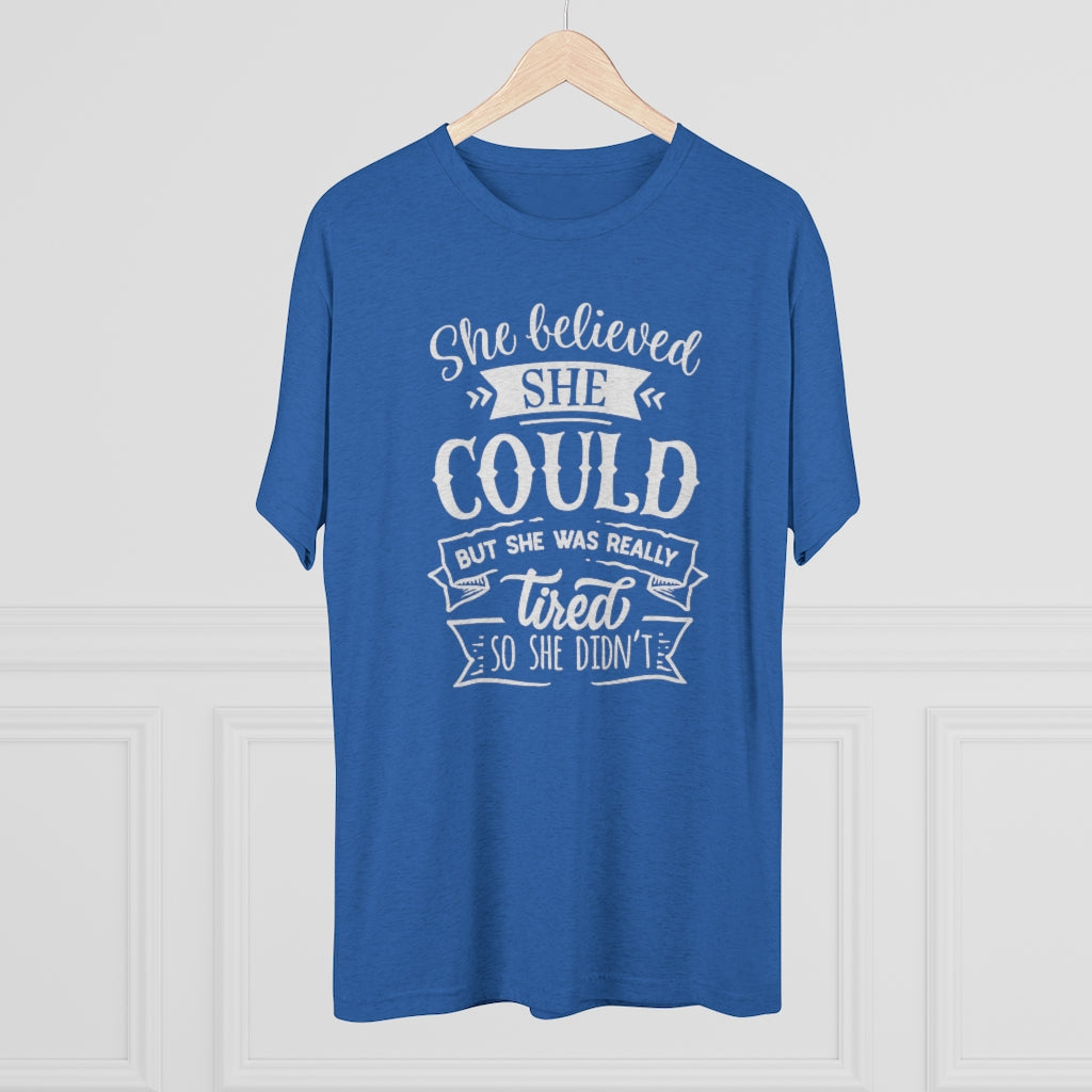 She Believed She Could Shirt | Funny Tired Tee