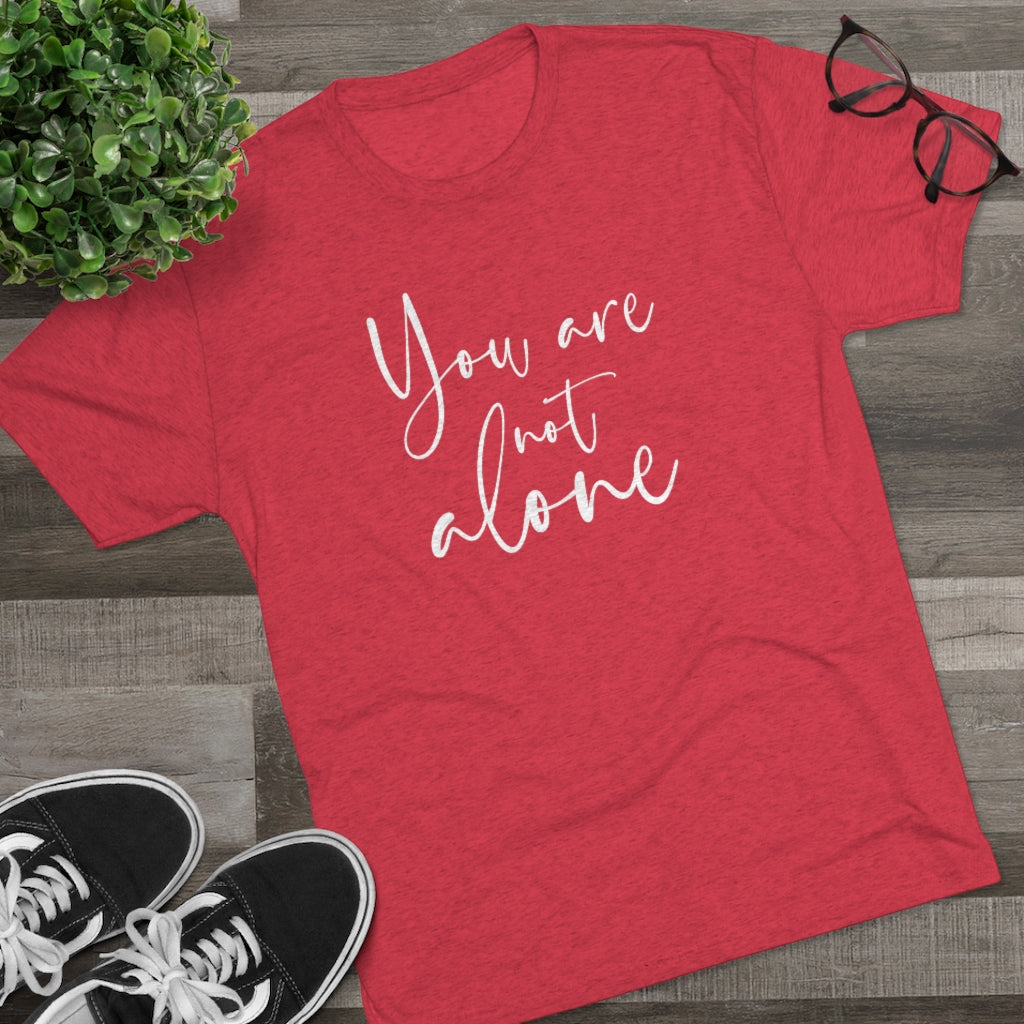 You are not alone Shirt | Christian Shirt | Inspirational Shirt