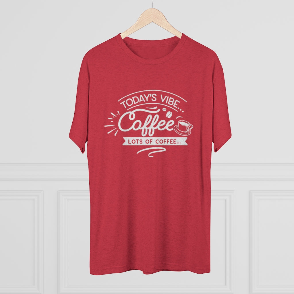 Today's Vibe Coffee Shirt | Positivity Tee