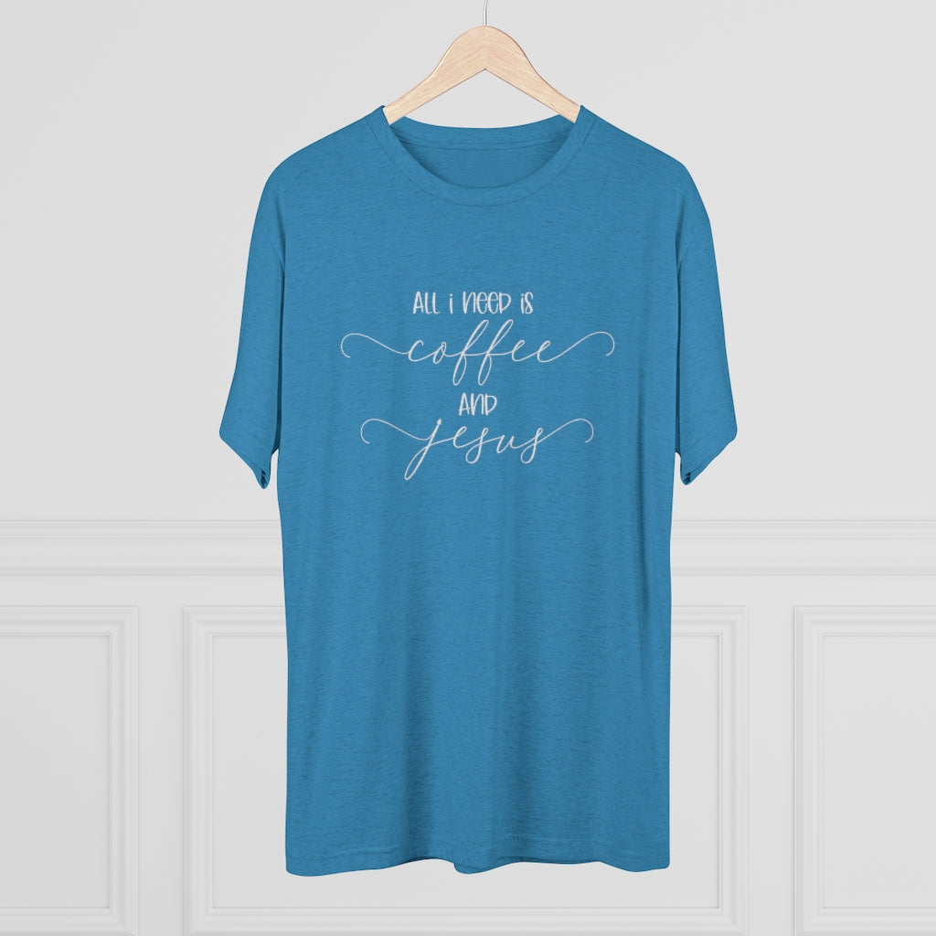All I need is Coffee and Jesus Shirt | Positivity Tee
