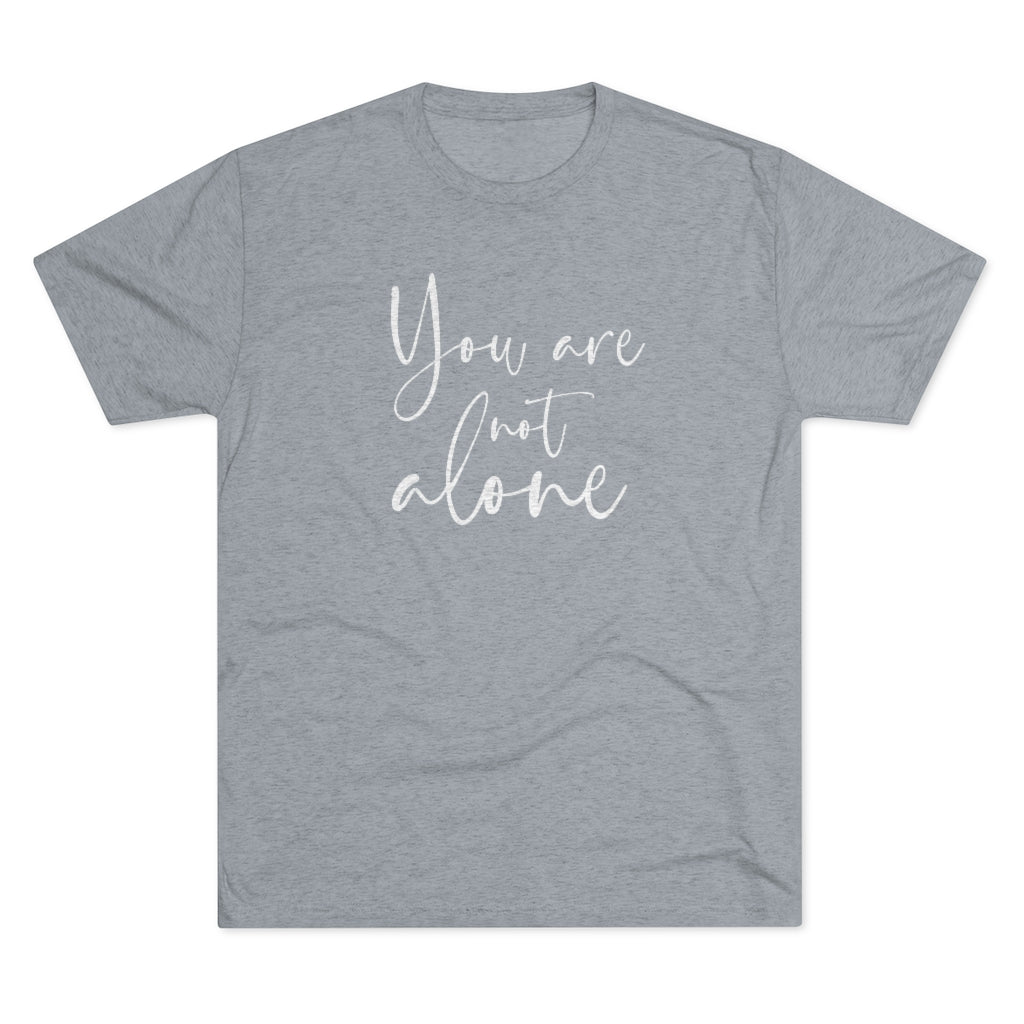 You are not alone Shirt | Christian Shirt | Inspirational Shirt