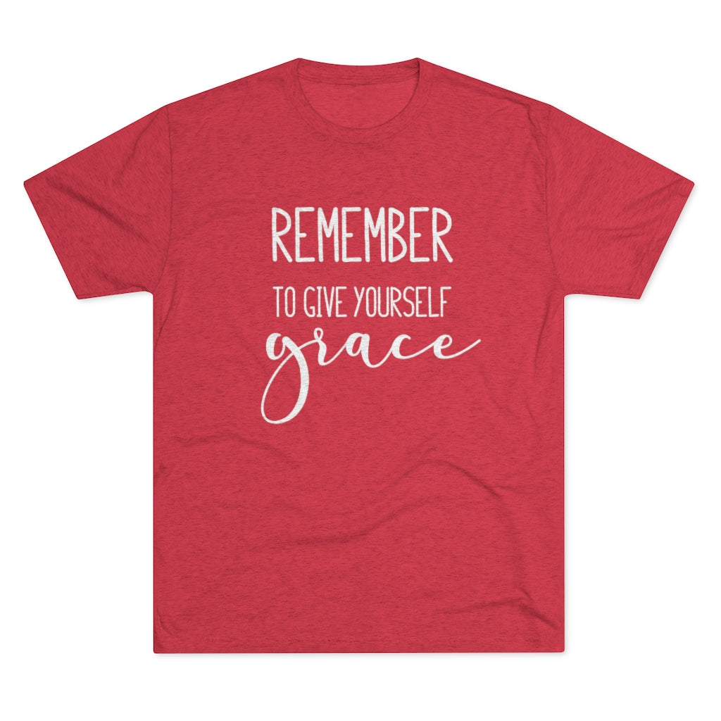 Remember to Give Yourself Grace Shirt