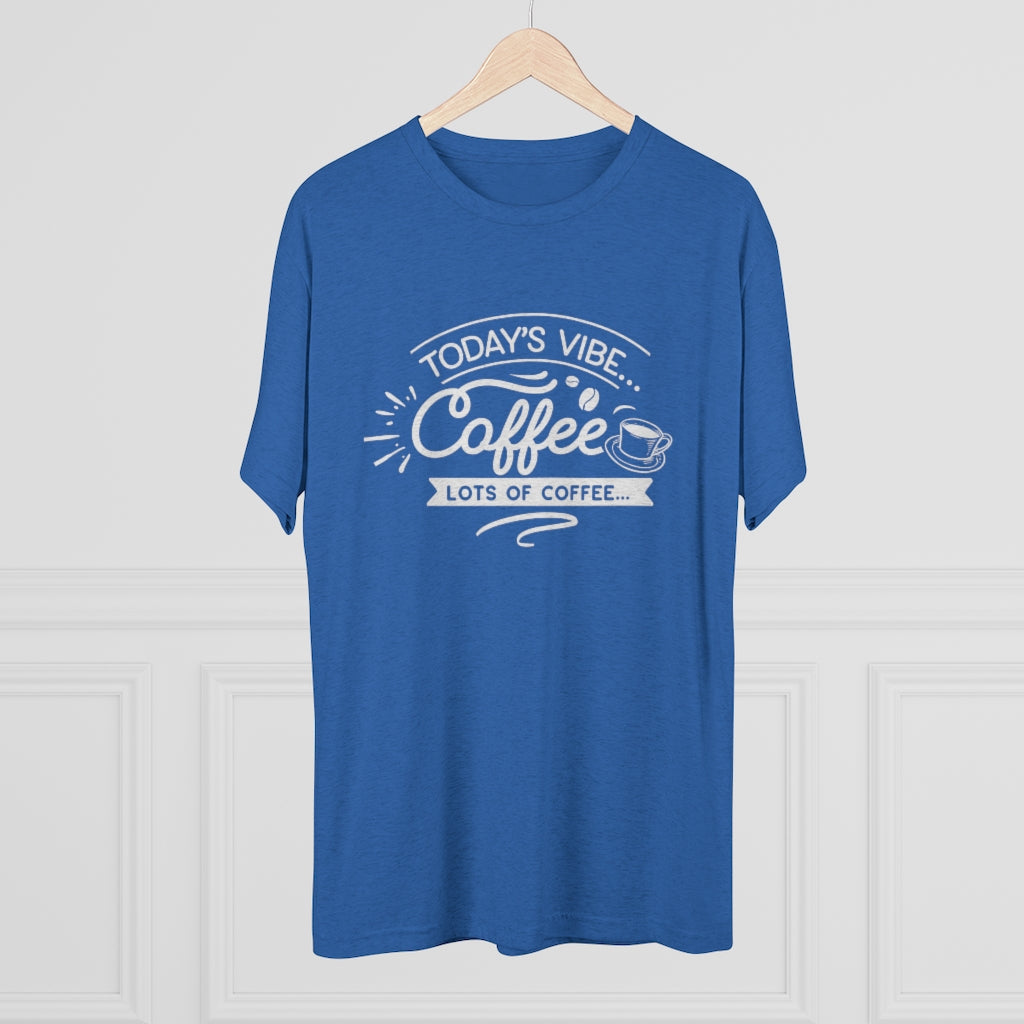 Today's Vibe Coffee Shirt | Positivity Tee