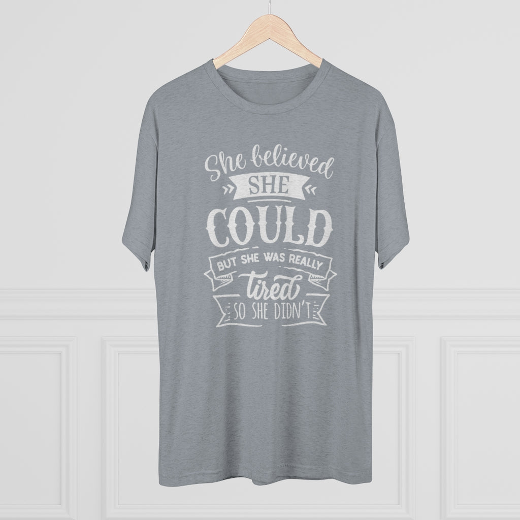 She Believed She Could Shirt | Funny Tired Tee
