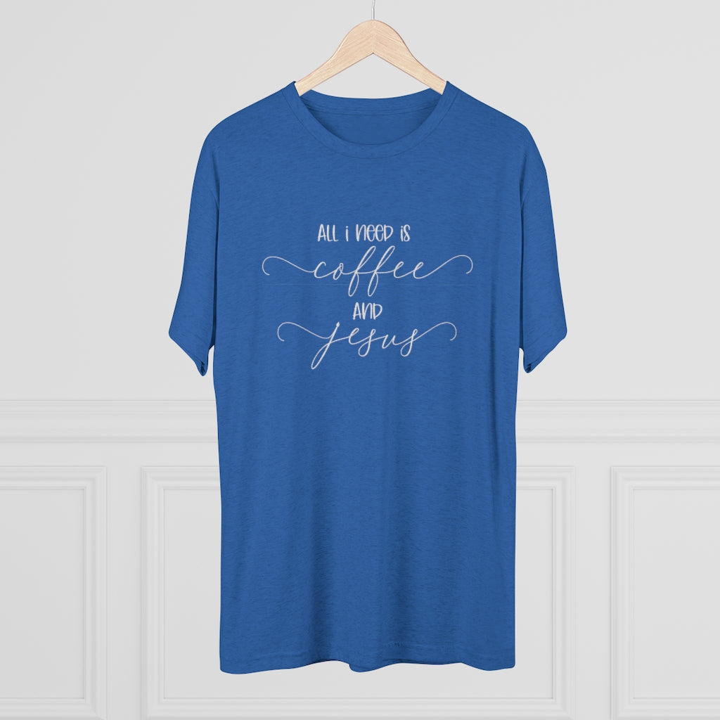 All I need is Coffee and Jesus Shirt | Positivity Tee