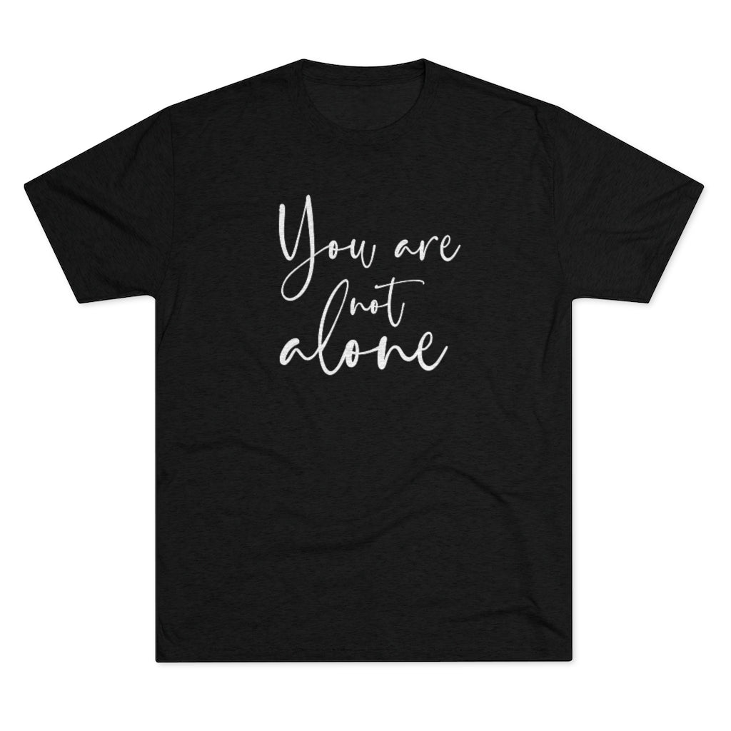 You are not alone Shirt | Christian Shirt | Inspirational Shirt