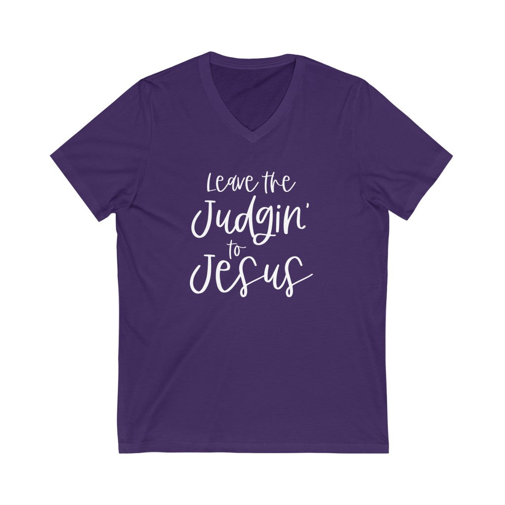 Leave the Judgin' to Jesus V-neck shirt | Funny Christian Shirt