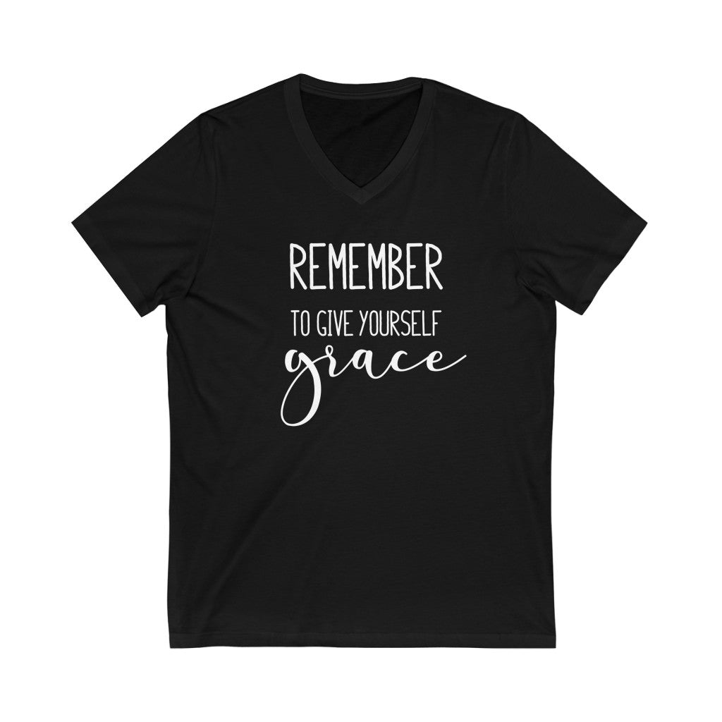 Remember to Give Yourself Grace V-neck shirt