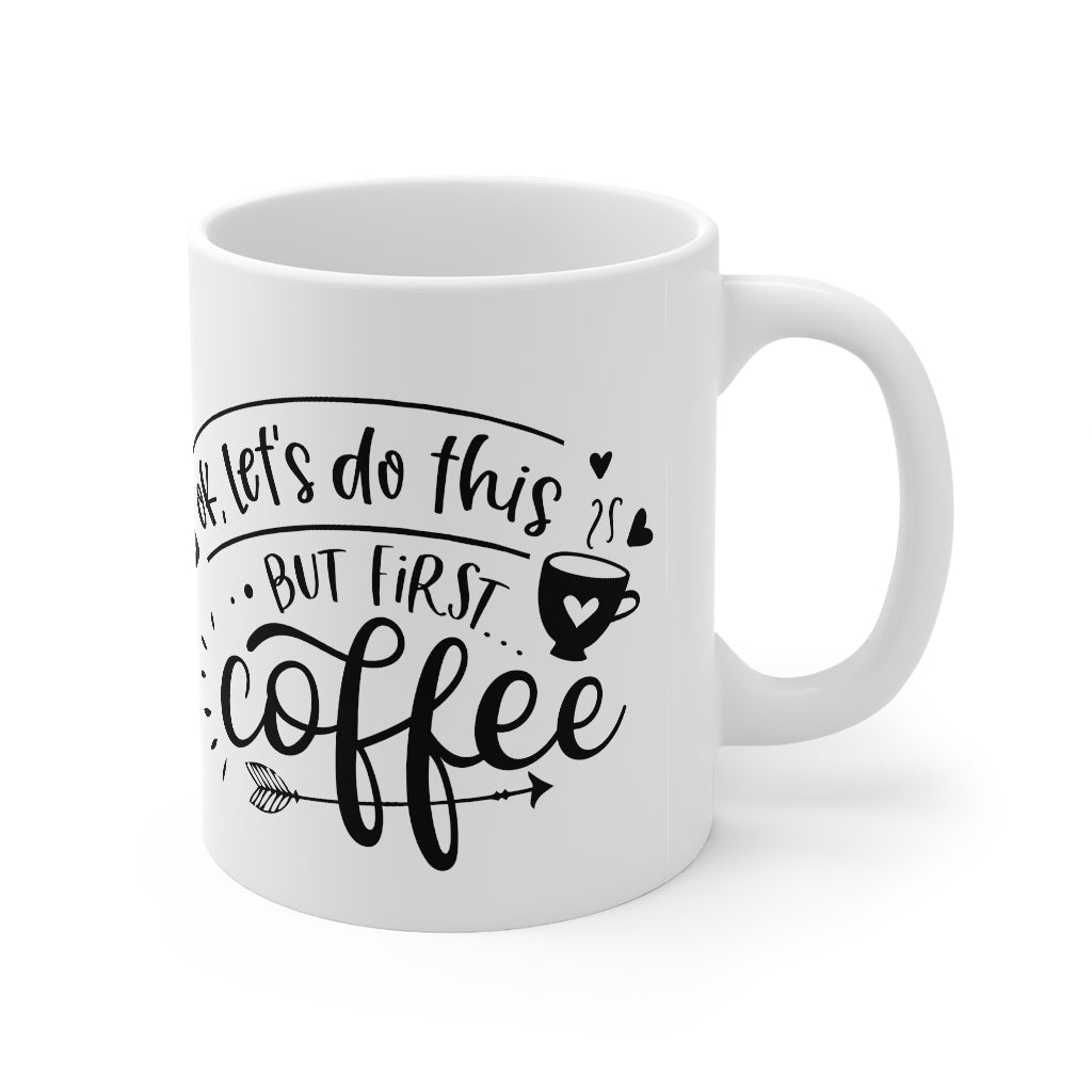 But First Coffee | Coffee Mug