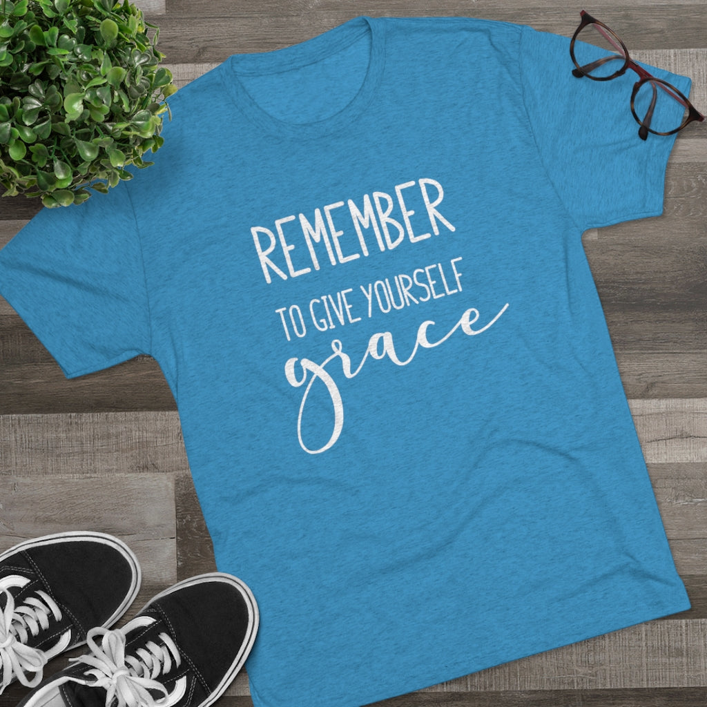 Remember to Give Yourself Grace Shirt