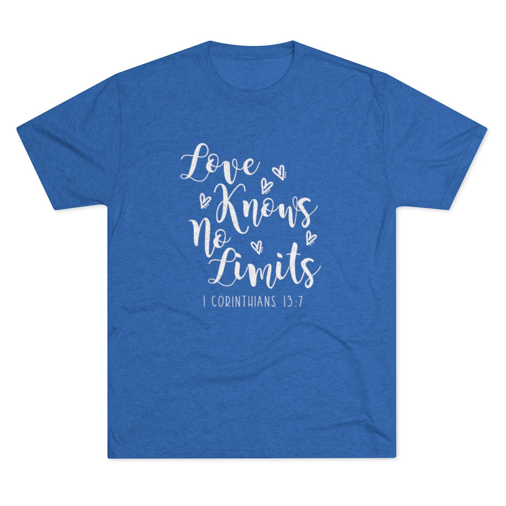 Love Knows No Limits Positivi-tee | 1 Corinthians 13:7 | Christian Shirt