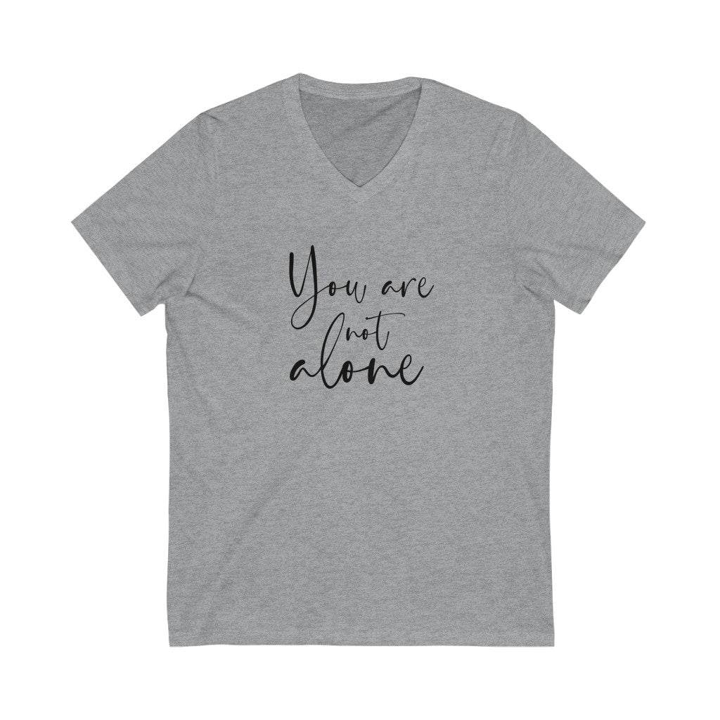 You are not alone V-neck shirt | Christian Shirt | Inspirational Christian Shirt