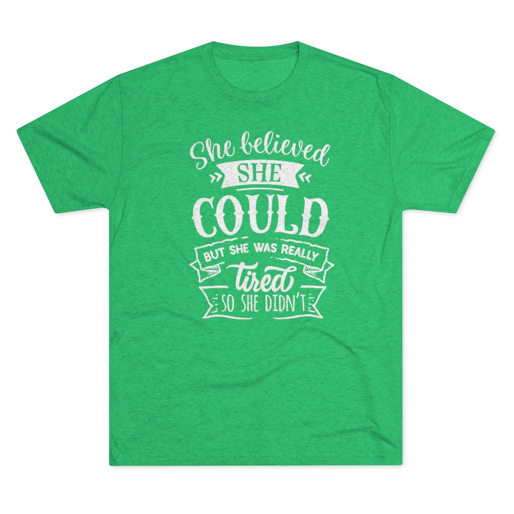 She Believed She Could Shirt | Funny Tired Tee