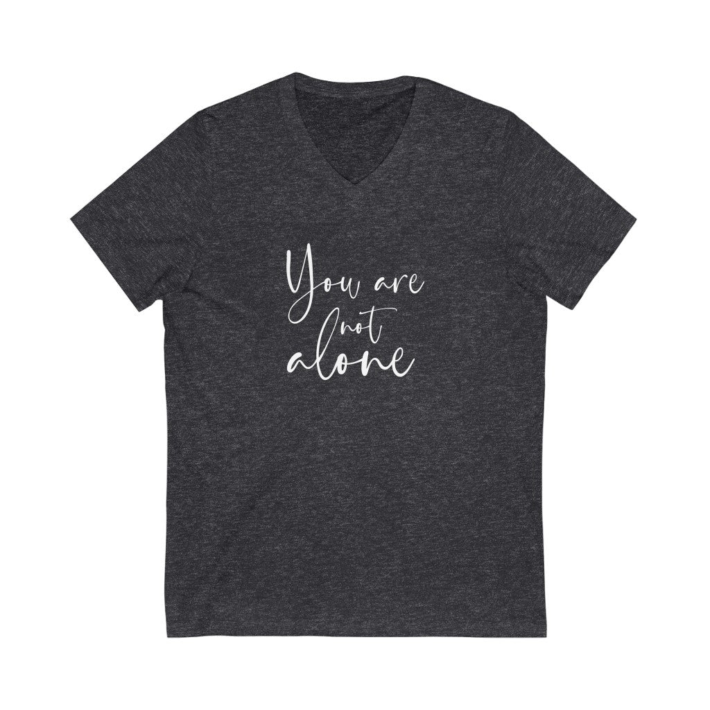 You are not alone V-neck shirt | Christian Shirt | Inspirational Christian Shirt