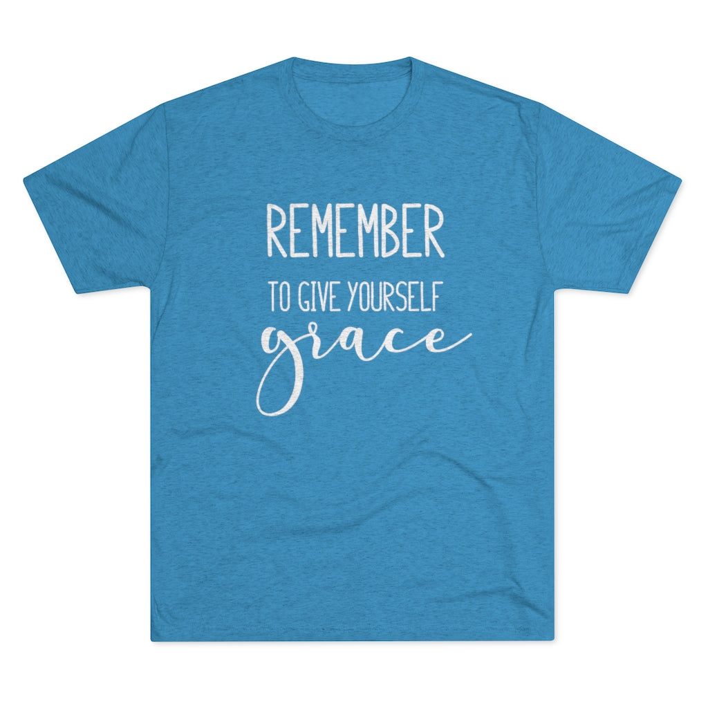Remember to Give Yourself Grace Shirt
