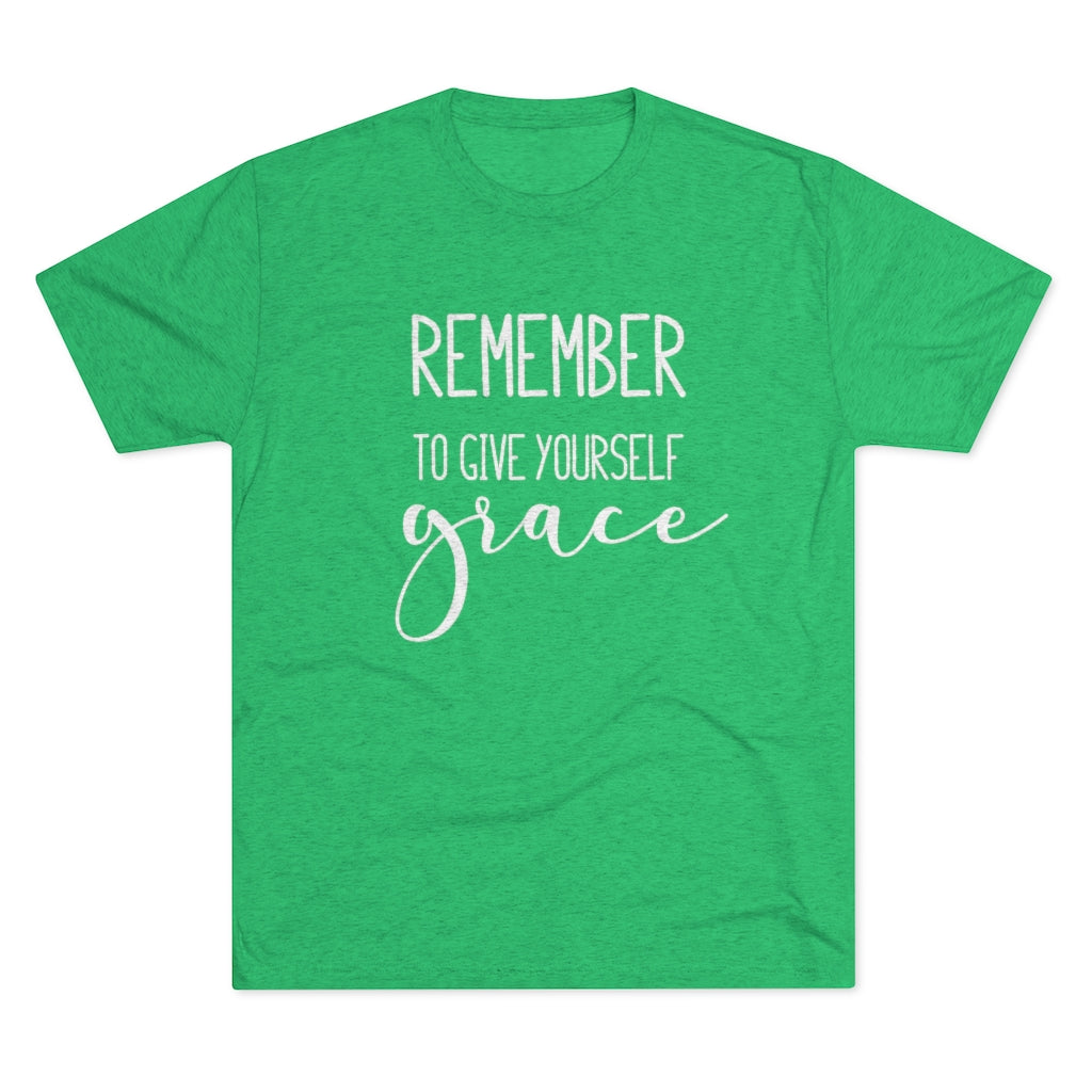 Remember to Give Yourself Grace Shirt