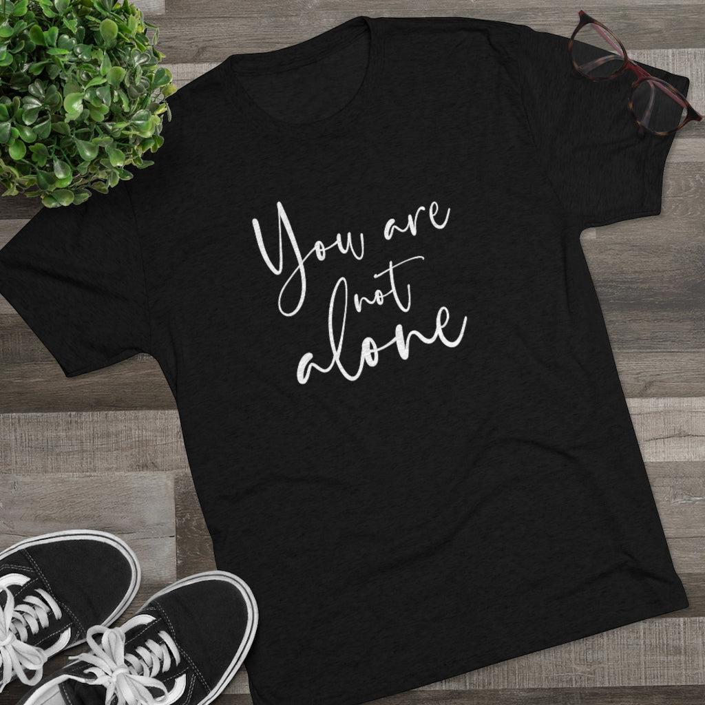 You are not alone Shirt | Christian Shirt | Inspirational Shirt