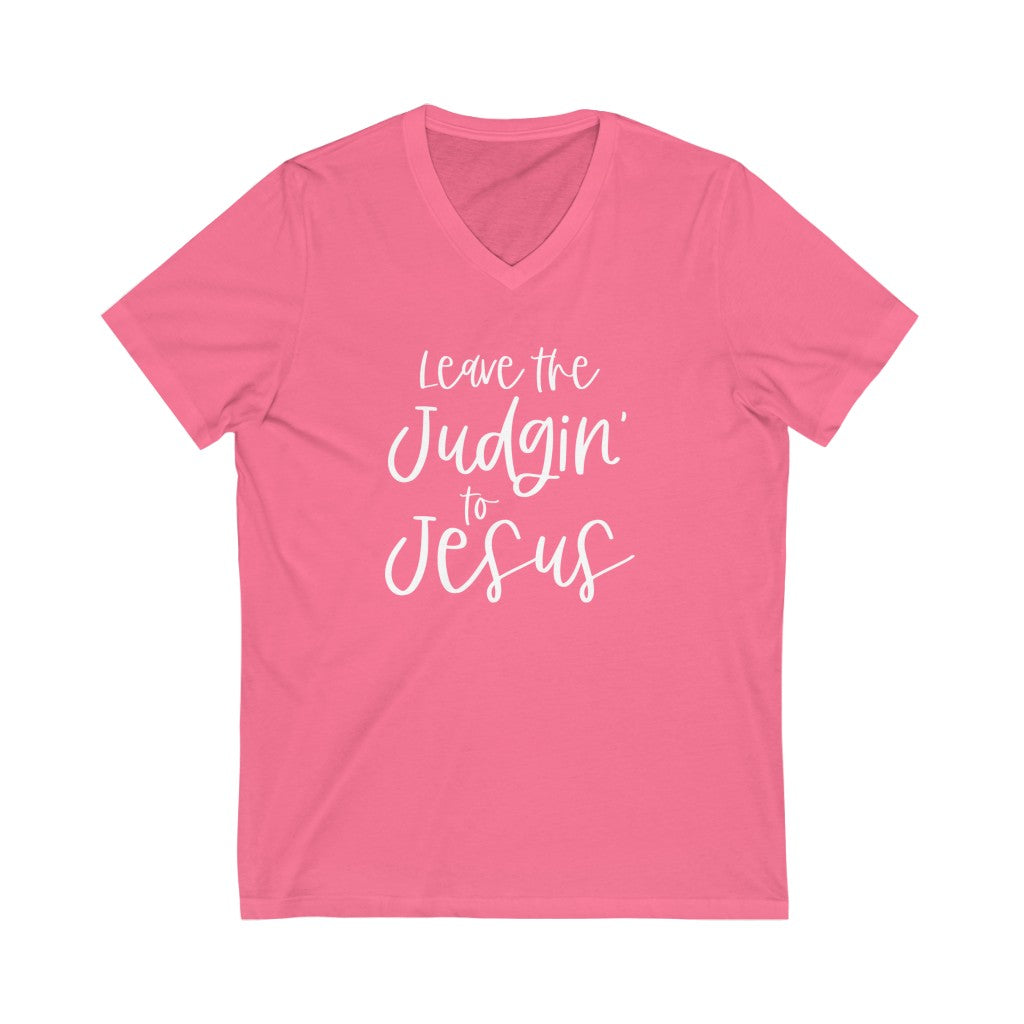 Leave the Judgin' to Jesus V-neck shirt | Funny Christian Shirt