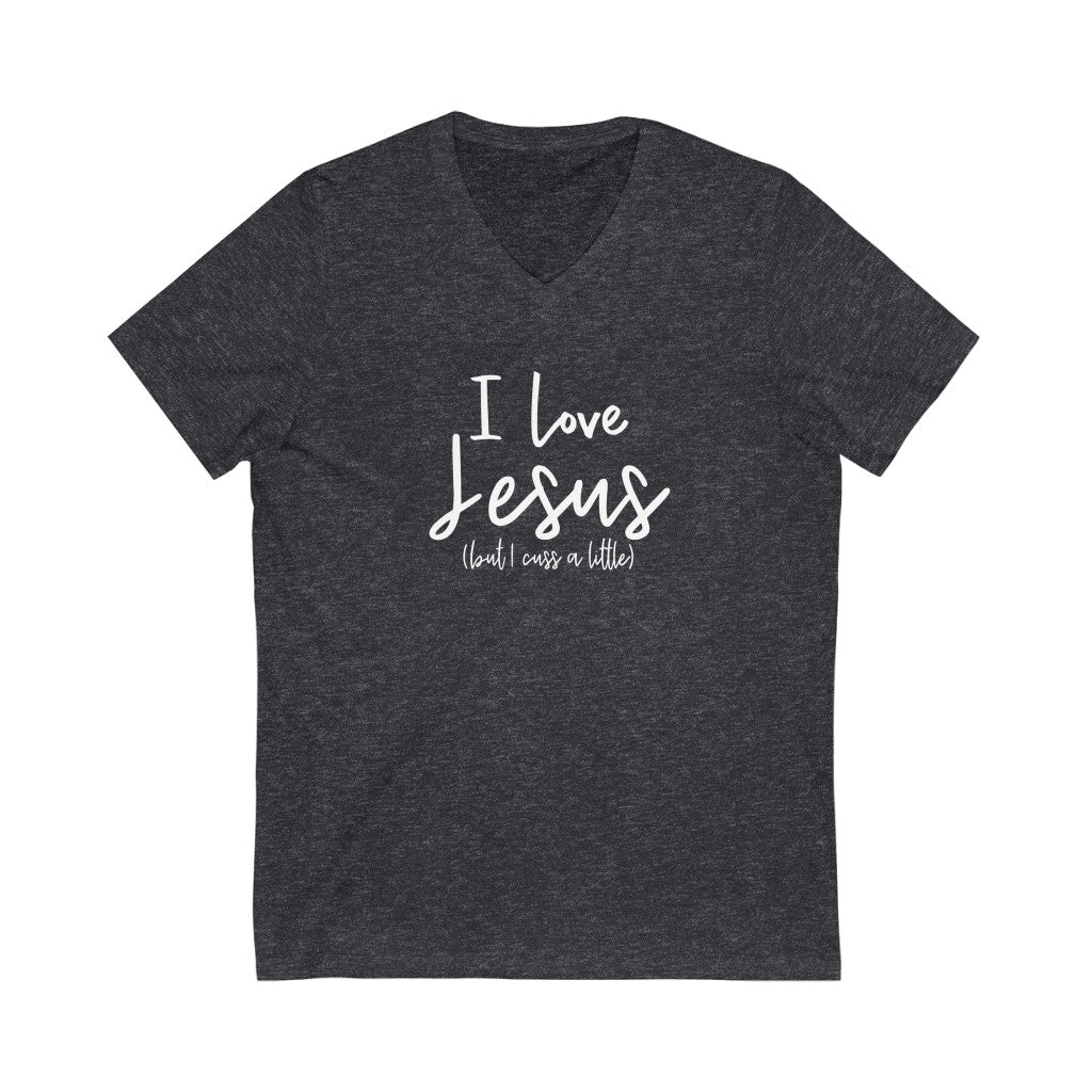 I Love Jesus But I Cuss A Little V-neck shirt | Funny Christian Shirt