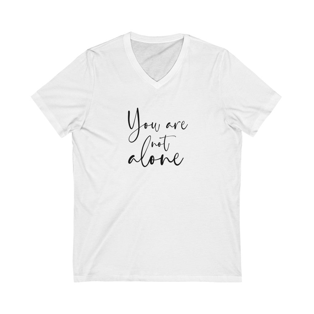 You are not alone V-neck shirt | Christian Shirt | Inspirational Christian Shirt