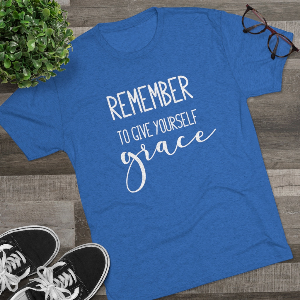 Remember to Give Yourself Grace Shirt