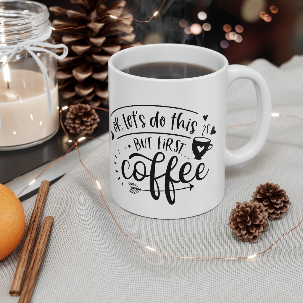 But First Coffee | Coffee Mug
