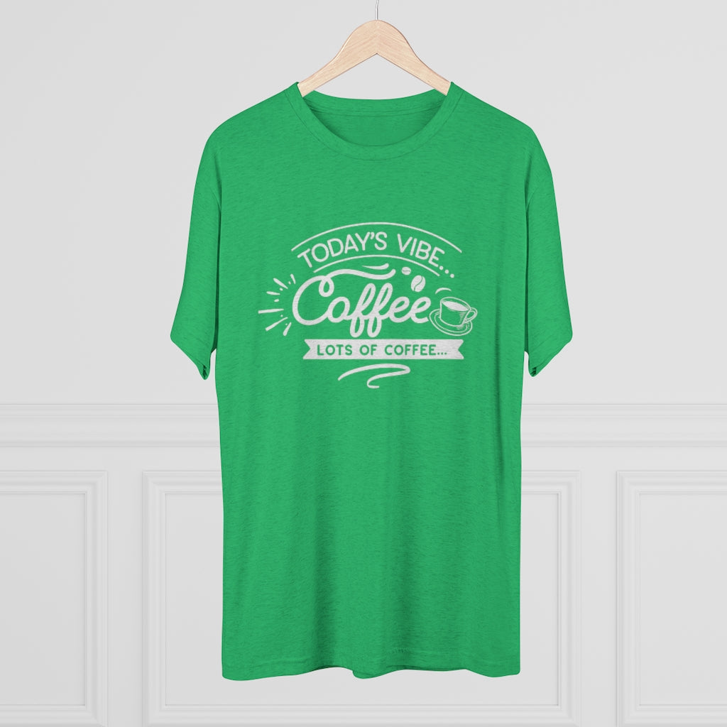 Today's Vibe Coffee Shirt | Positivity Tee