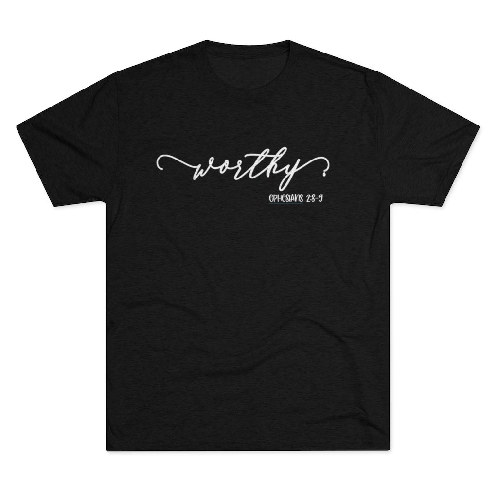 Worthy Shirt | Positivity Tee | Ephesians 2:8-9