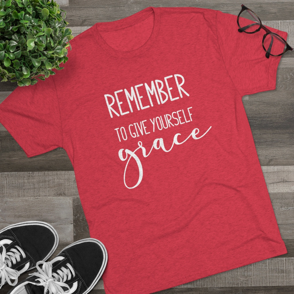 Remember to Give Yourself Grace Shirt