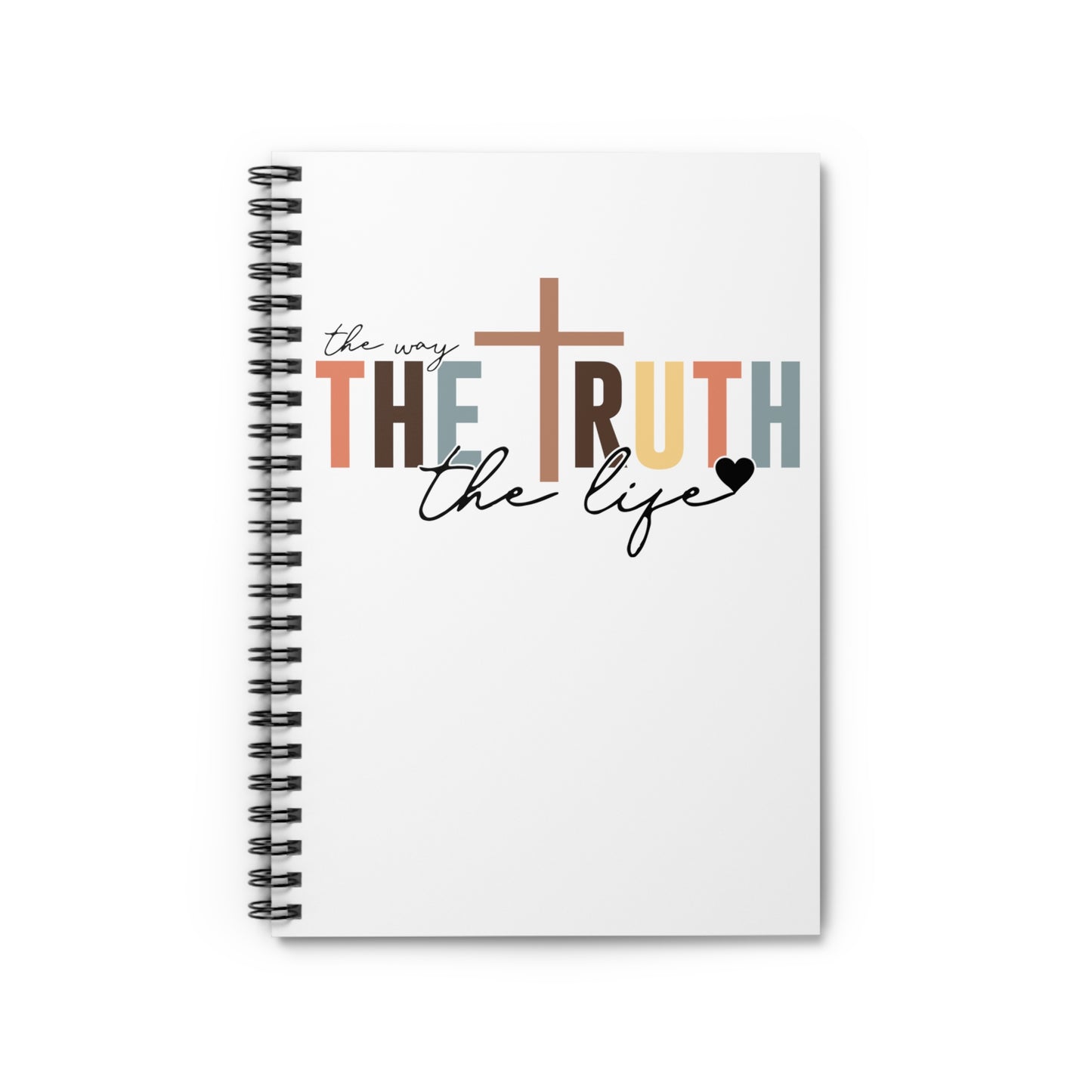 The Way The Truth The Life Lined Spiral Notebook
