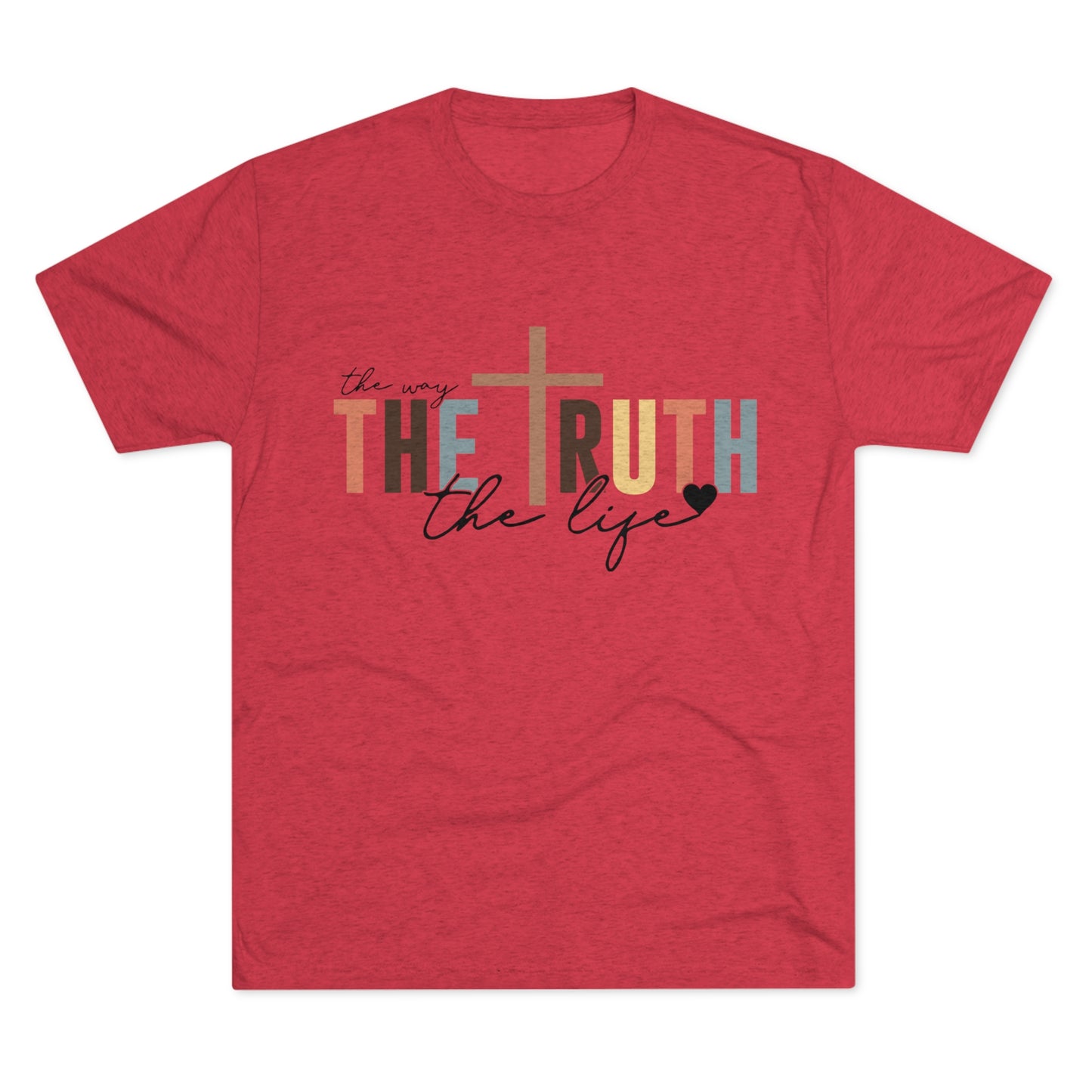 The Way The Truth The Life Tee