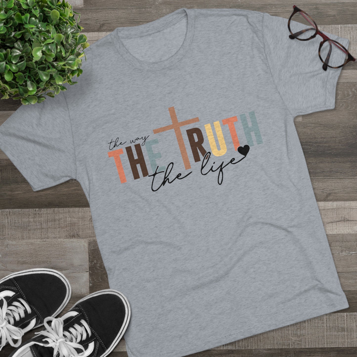 The Way The Truth The Life Tee