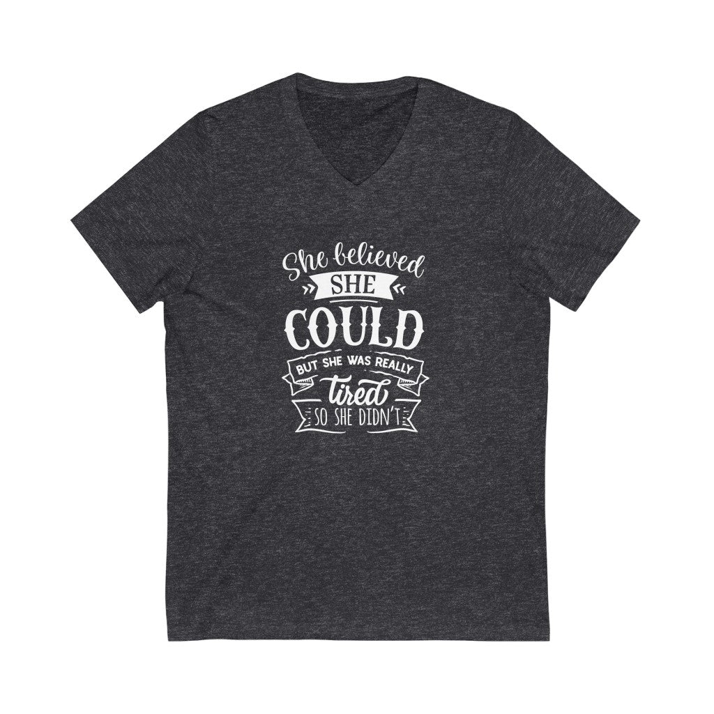 She Believed She Could But She Was Tired V-neck shirt