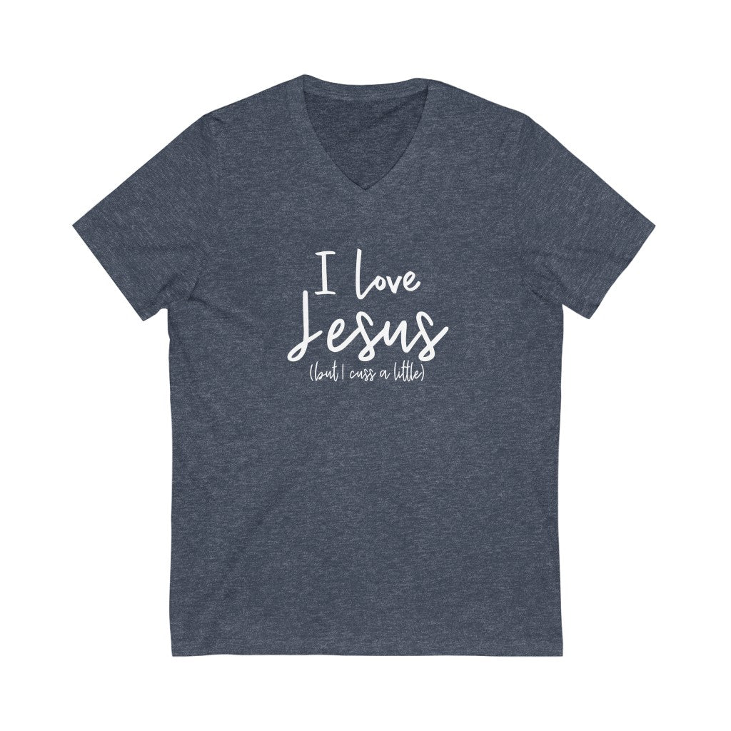 I Love Jesus But I Cuss A Little V-neck shirt | Funny Christian Shirt