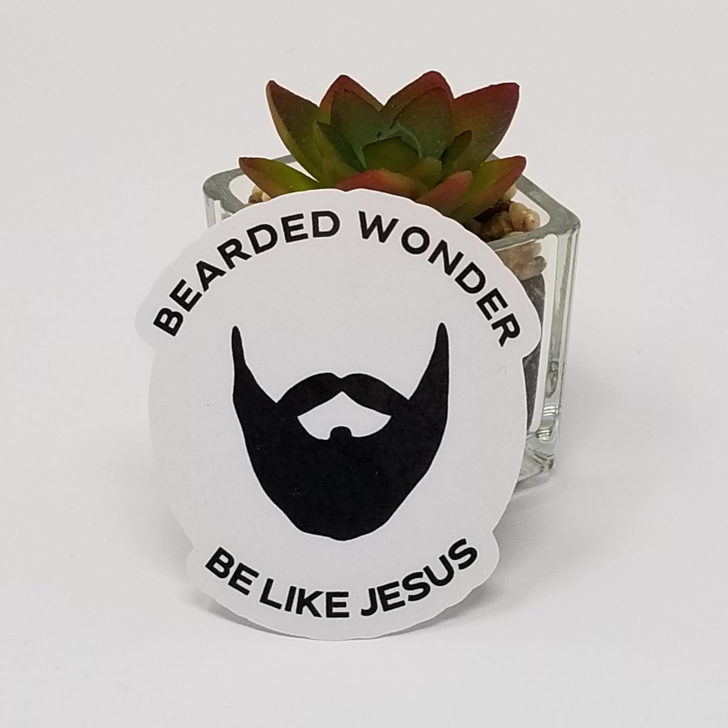 Sticker- Bearded Wonder Be Like Jesus