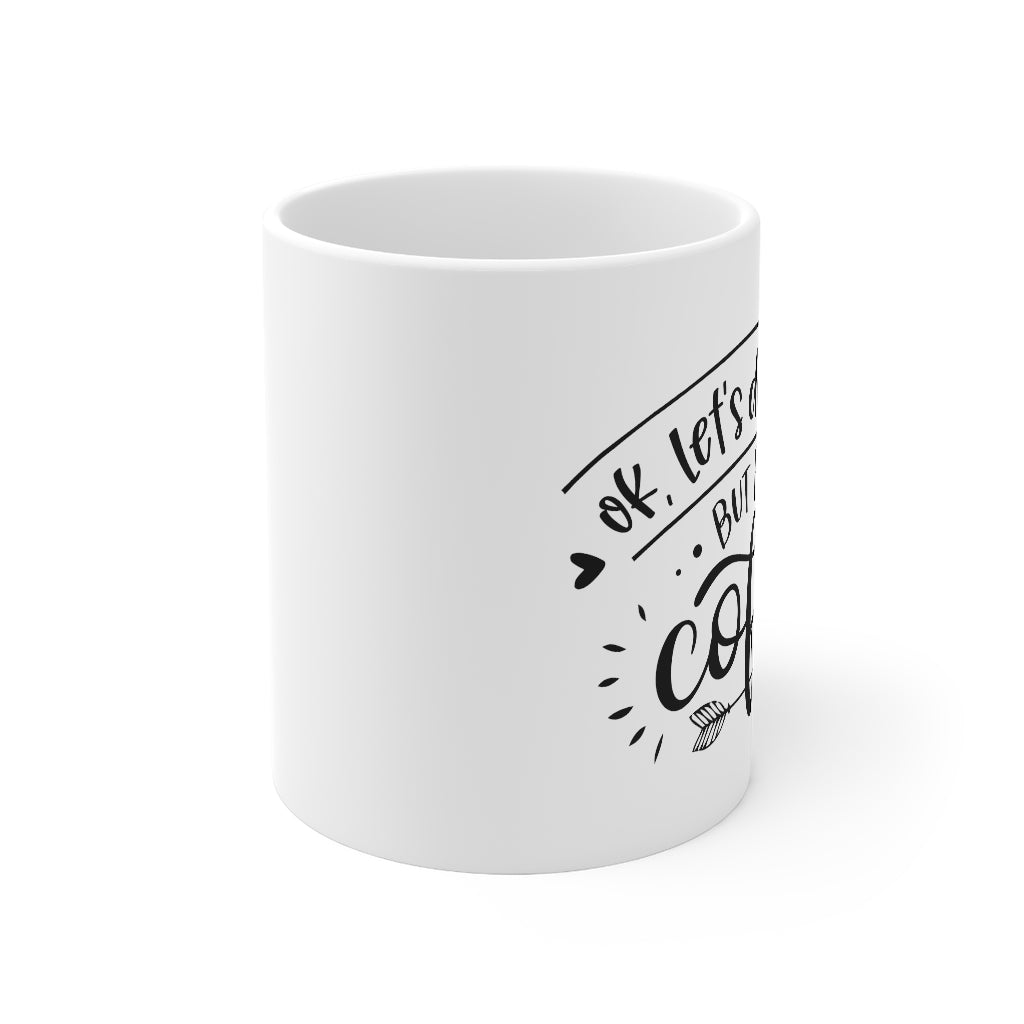 But First Coffee |  Coffee Mug