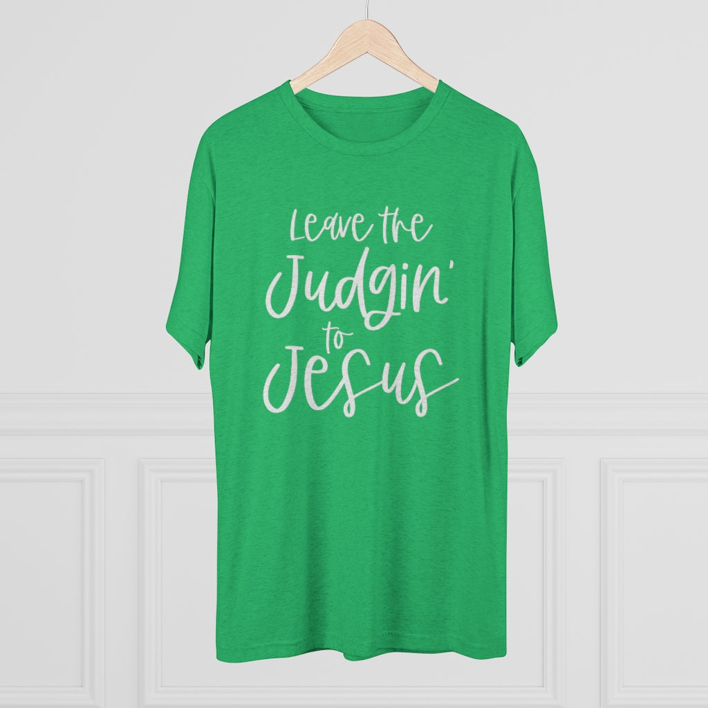 Leave the Judgin' to Jesus Positivi-tee | Christian Shirt