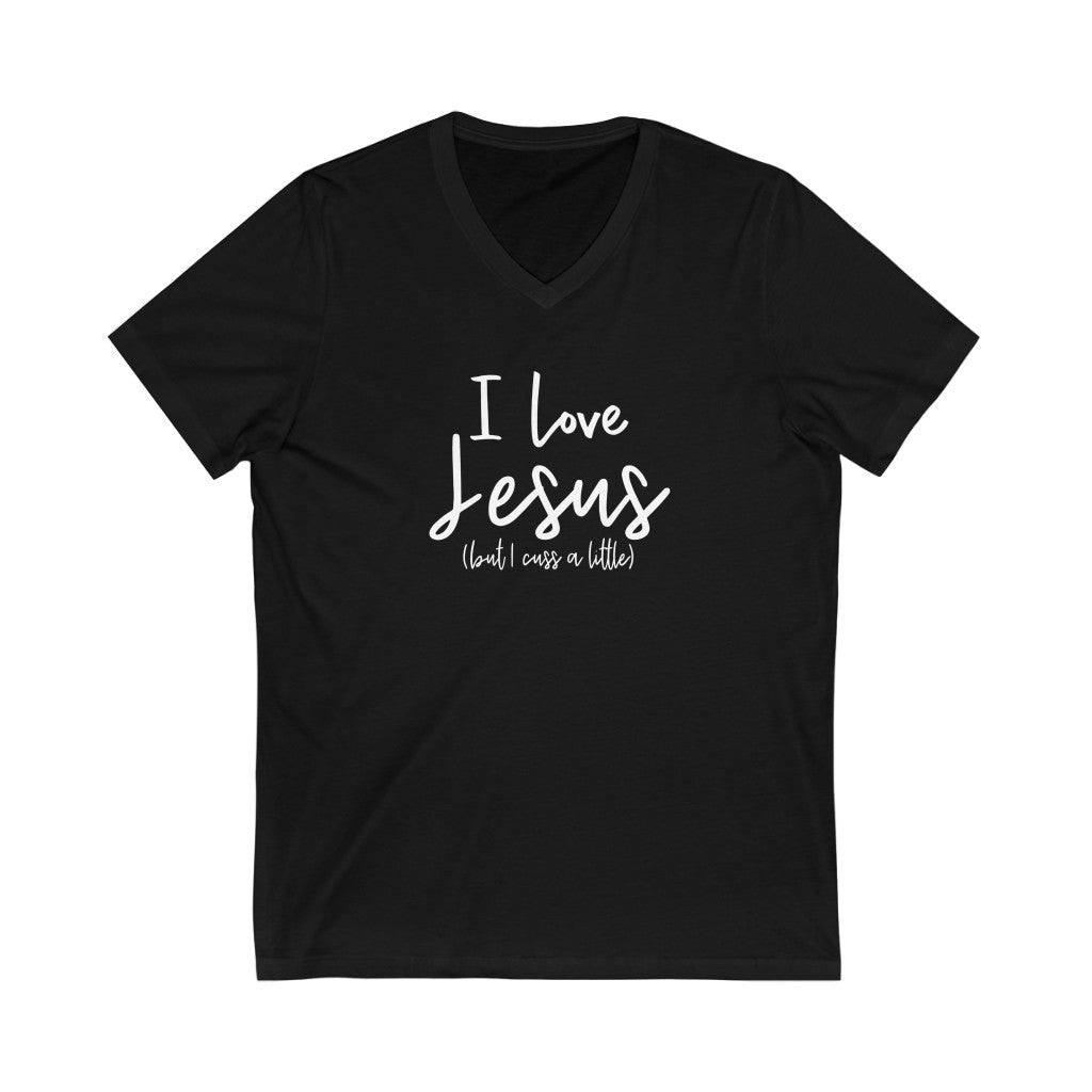 I Love Jesus But I Cuss A Little V-neck shirt | Funny Christian Shirt