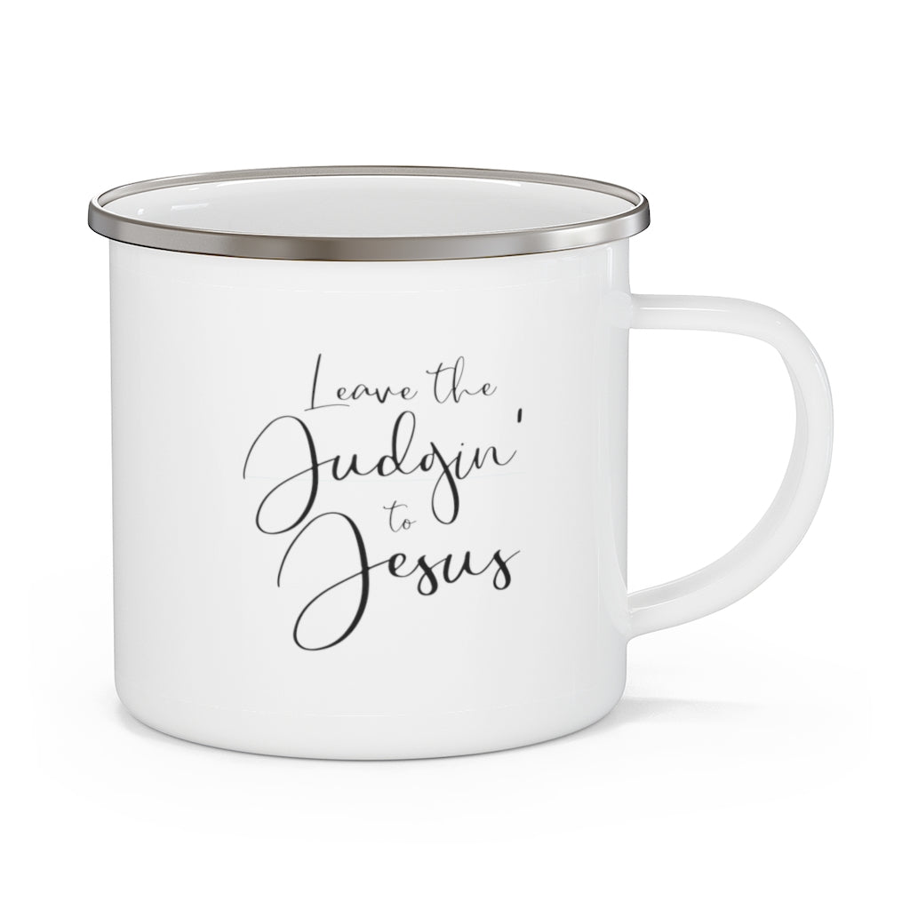 Leave the Judgin' to Jesus Enamel Campfire Mug | Camping Mug