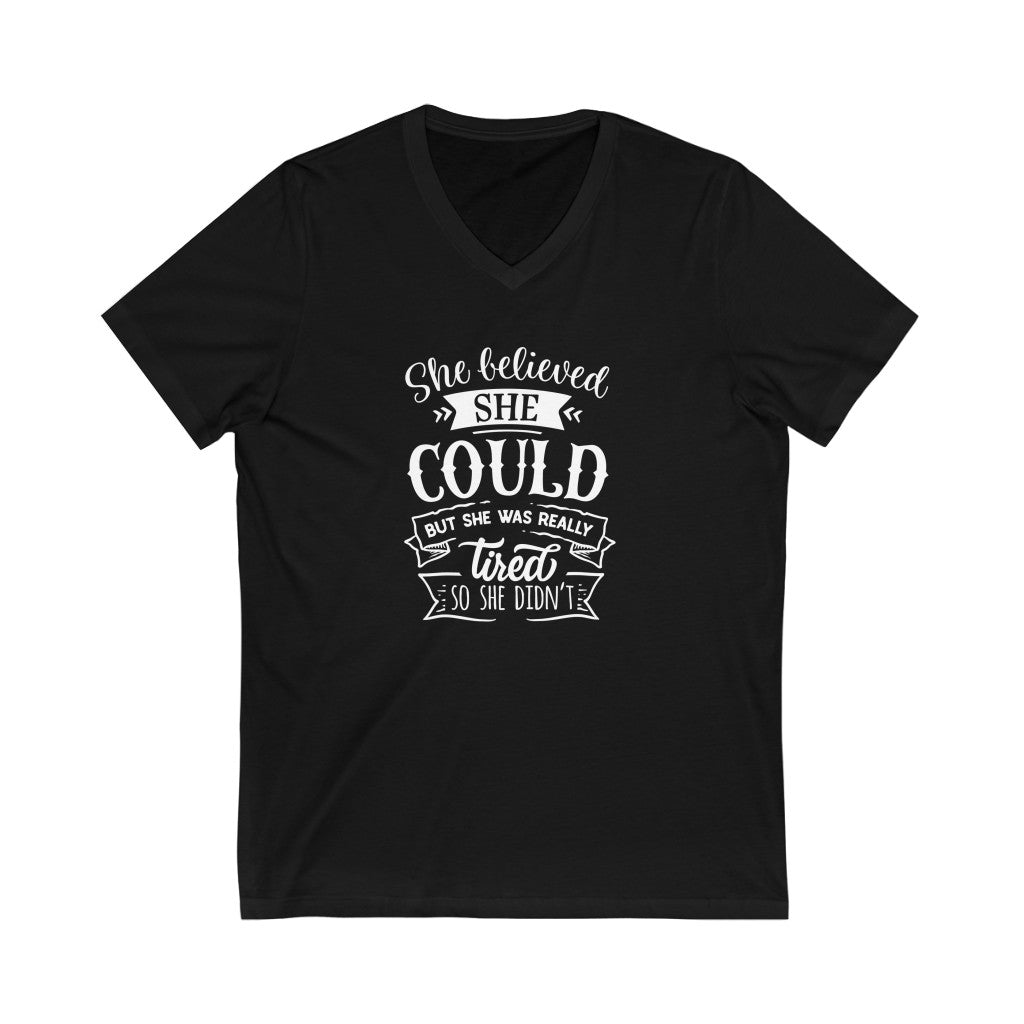 She Believed She Could But She Was Tired V-neck shirt