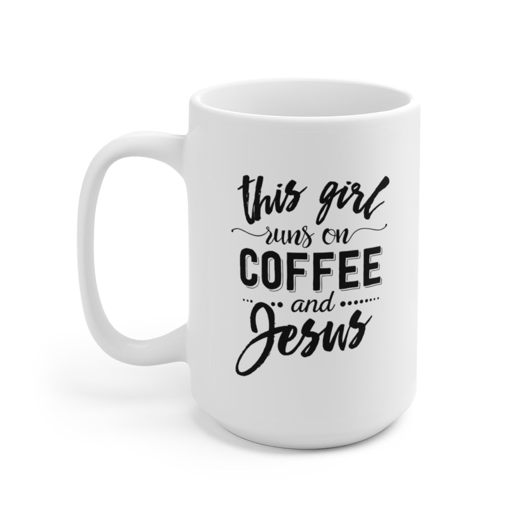 This Girl Runs on Coffee and Jesus | Coffee Mug